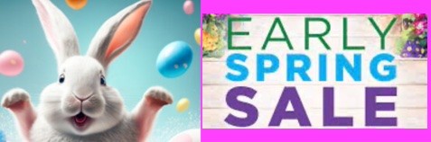 EARLY SPRING SALE